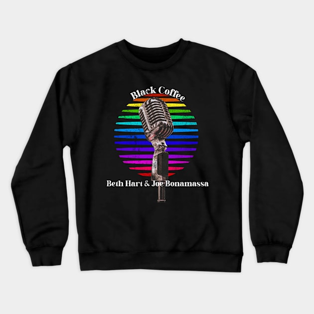 Beth Hart & Joe Bonamassa Black Coffee Crewneck Sweatshirt by silvia_art